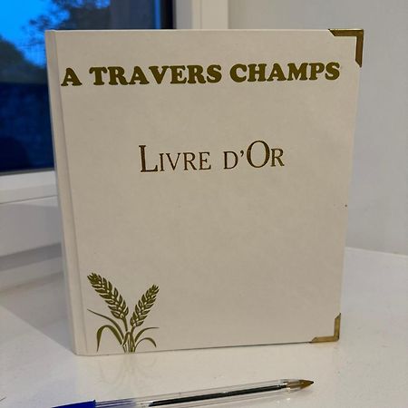Gite A Travers Champs Colombieres Eksteriør billede